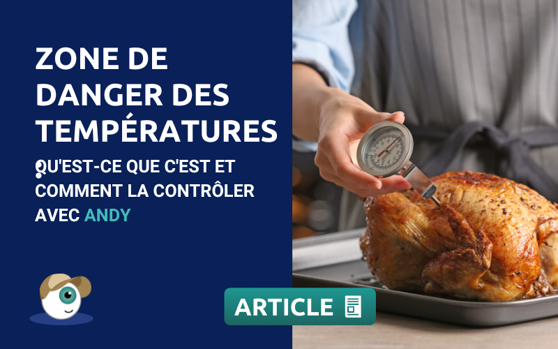 Zone de Danger des Températures : Qu'est-ce que c'est et Comment la Contrôler avec l’Assistant Digital Andy