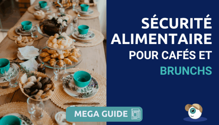 Sécurité alimentaire pour cafés et brunchs