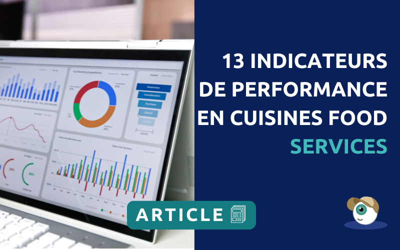 Indicateurs de Performance en Cuisines : les KPIs essentiels pour améliorer l’efficacité et réduire les coûts