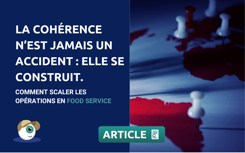 Scaler les opérations : la cohérence n'est jamais un hasard