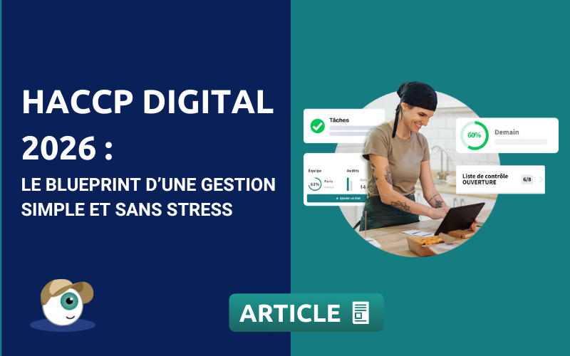 HACCP Digital 2026 : Le Blueprint d’une Gestion Simple et Sans Stress
