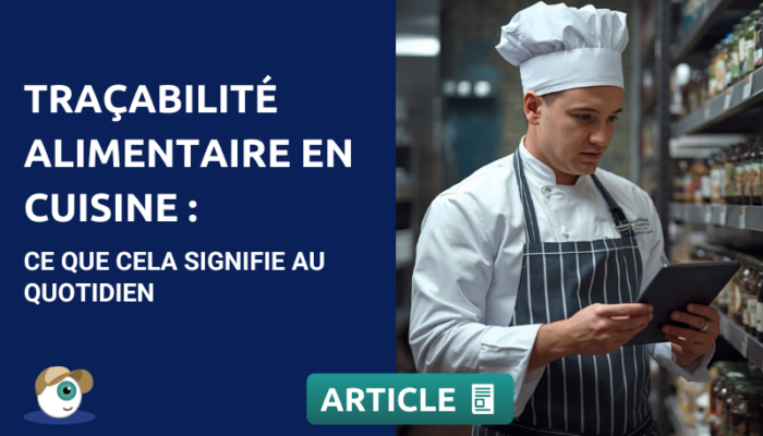 Traçabilité alimentaire en cuisine : ce que cela signifie au quotidien