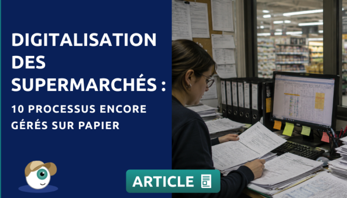Digitalisation des supermarchés : 10 processus encore gérés sur papier