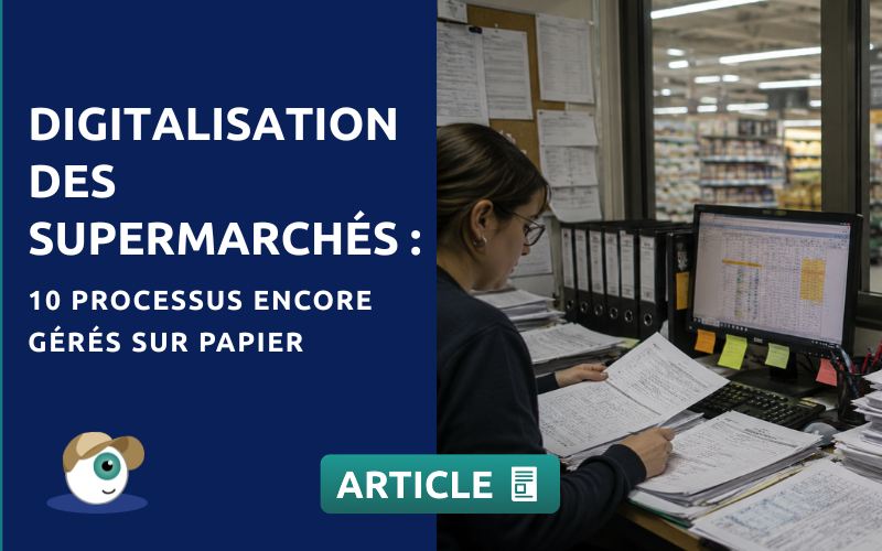 Digitalisation des supermarchés : 10 processus encore gérés sur papier