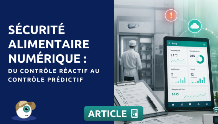 Sécurité alimentaire numérique : du contrôle réactif au contrôle prédictif