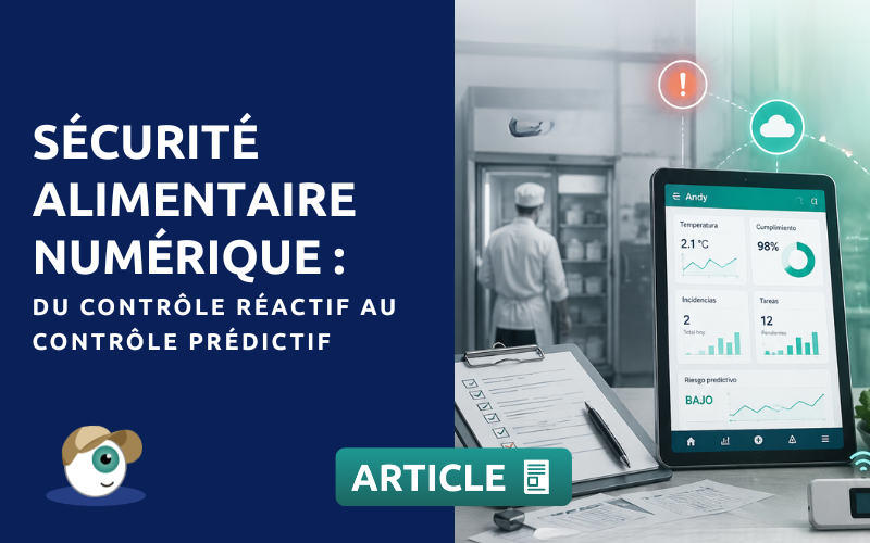 Sécurité alimentaire numérique : du contrôle réactif au contrôle prédictif